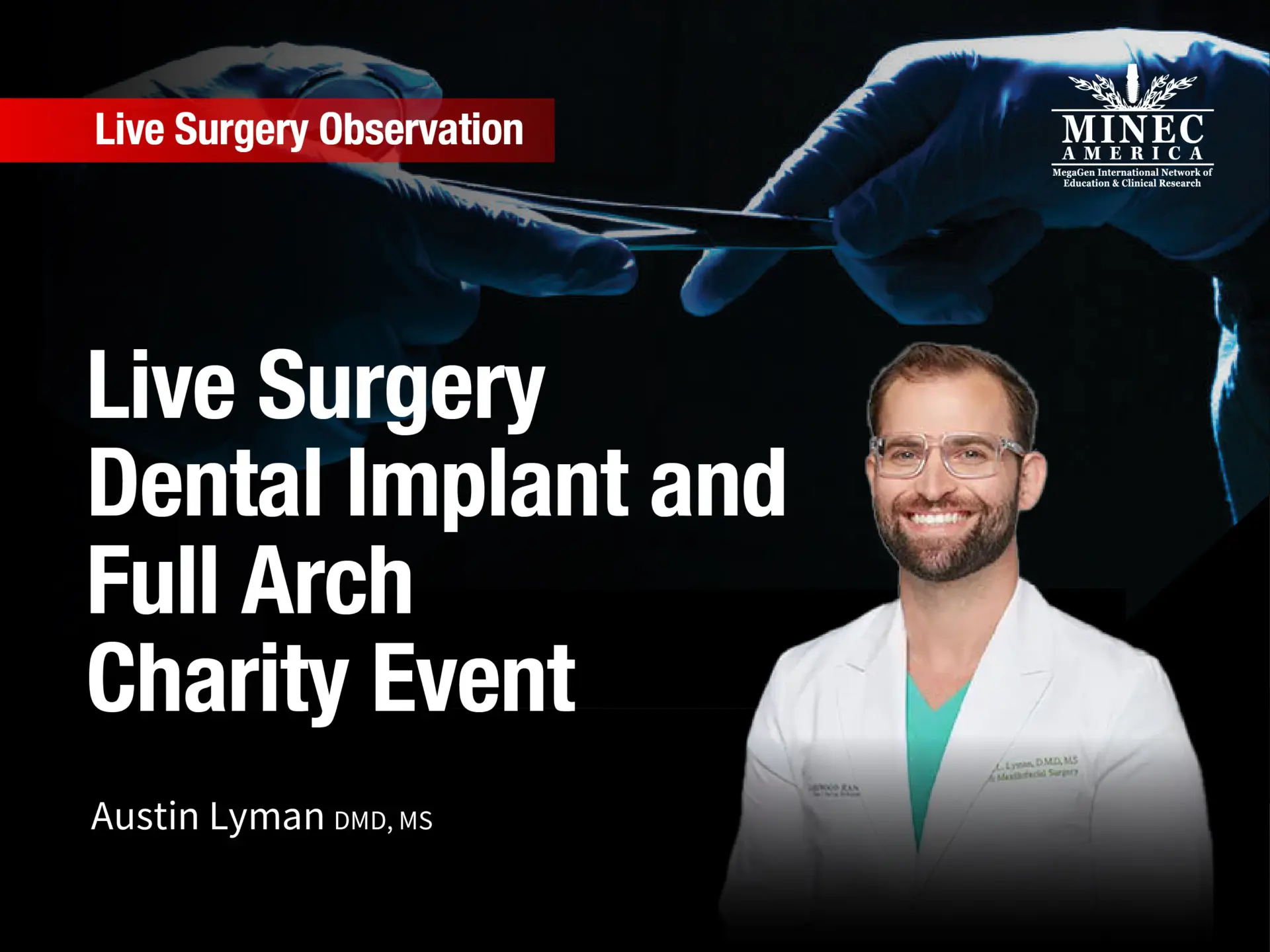 Live Surgery Dental Implant and Full Arch Charity Event - August