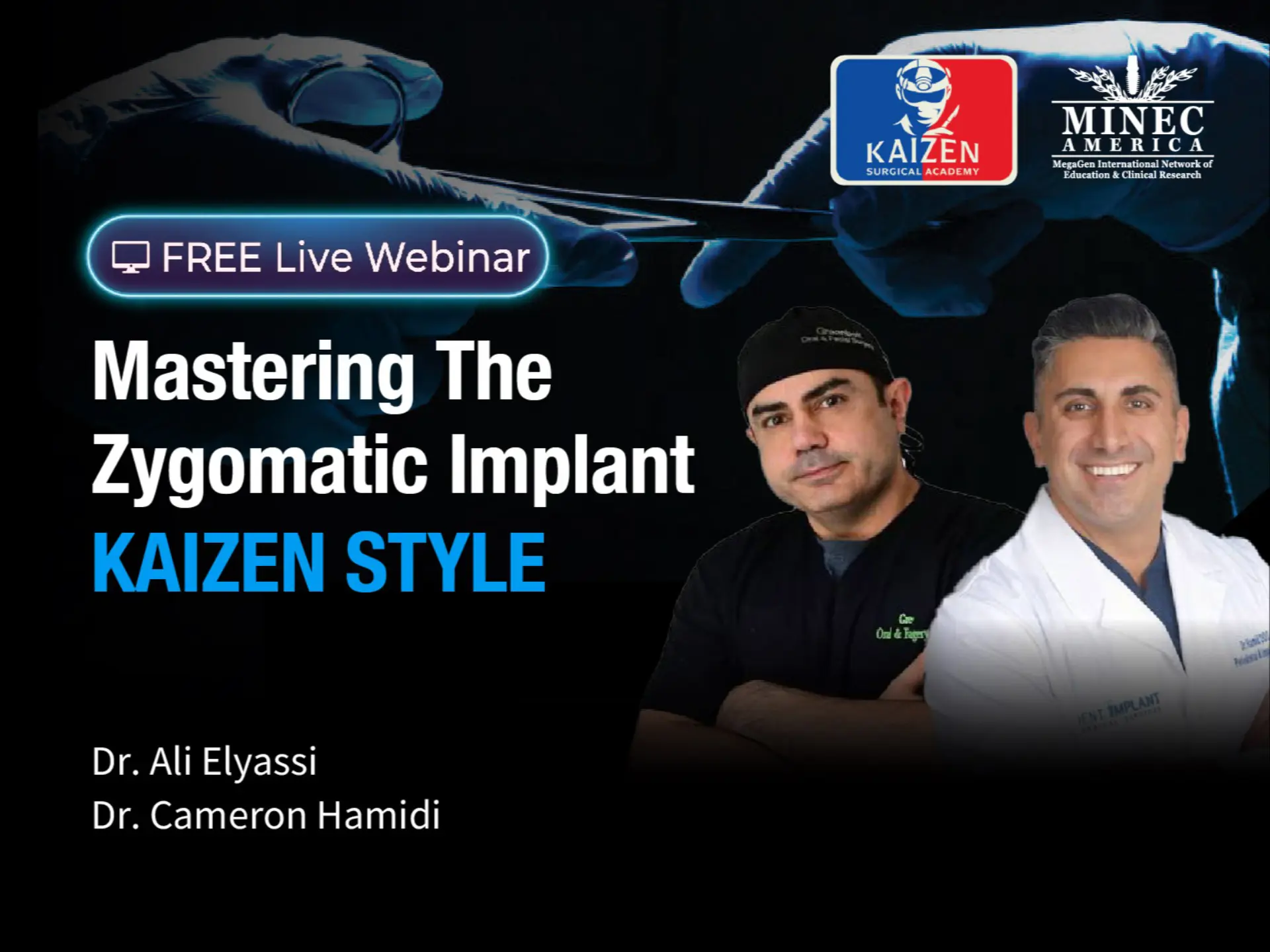 Mastering the Zygomatic Implant Kaizen Style - Surgical Protocols, Pearls, & Live Insights